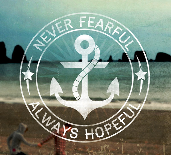 Never Fearful, Always Hopeful by Brian Stephens