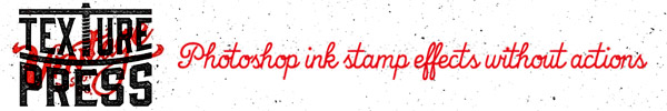 TexturePress Ink Stamp Effects