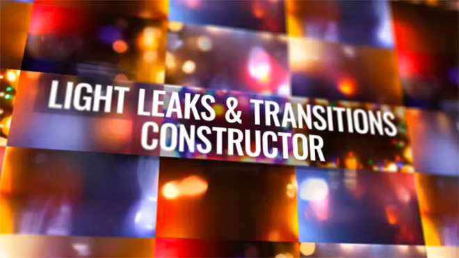 Light Leaks and Transitions Constructor