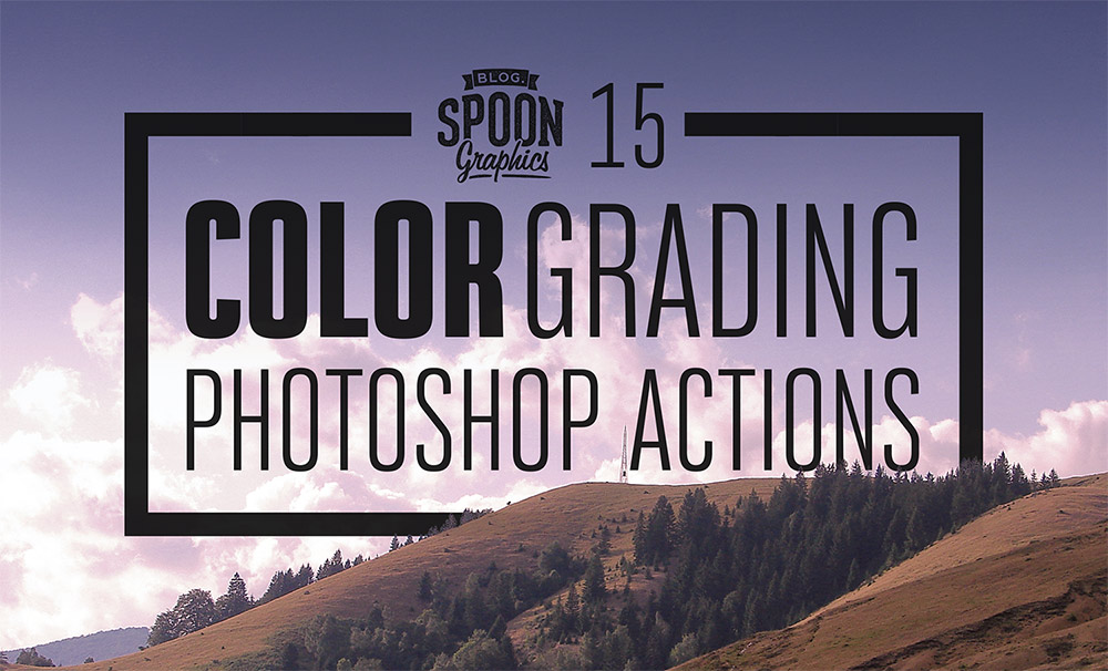 15 Free Color Grading Photoshop Actions To Enhance Your Photos