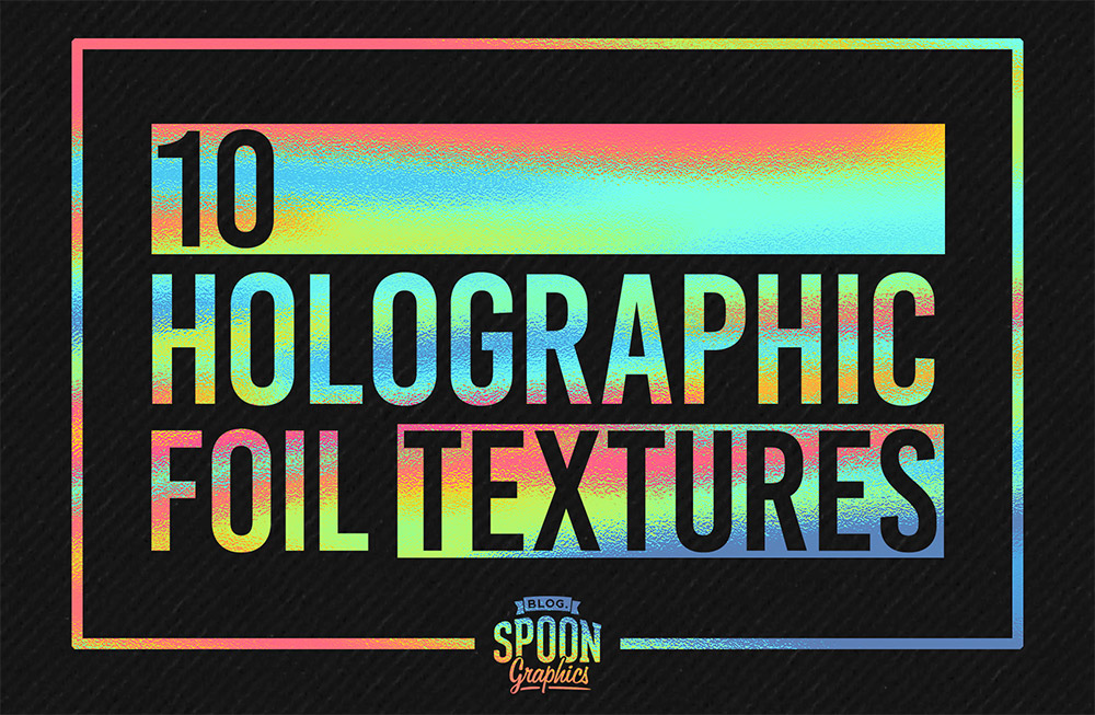 Download 10 Free Textures To Simulate Holographic Foil Print Effects