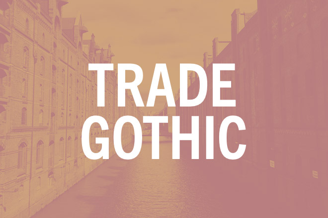 Trade Gothic